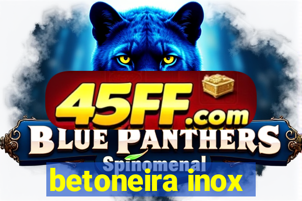betoneira inox